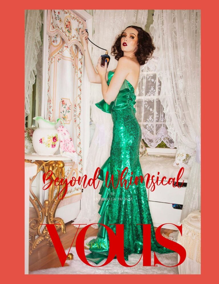 Beyond Whimsical — VOUS Magazine · The Fashion & Beauty Edition · CHRISTMAS SPECIAL · Vol.4 · 2021