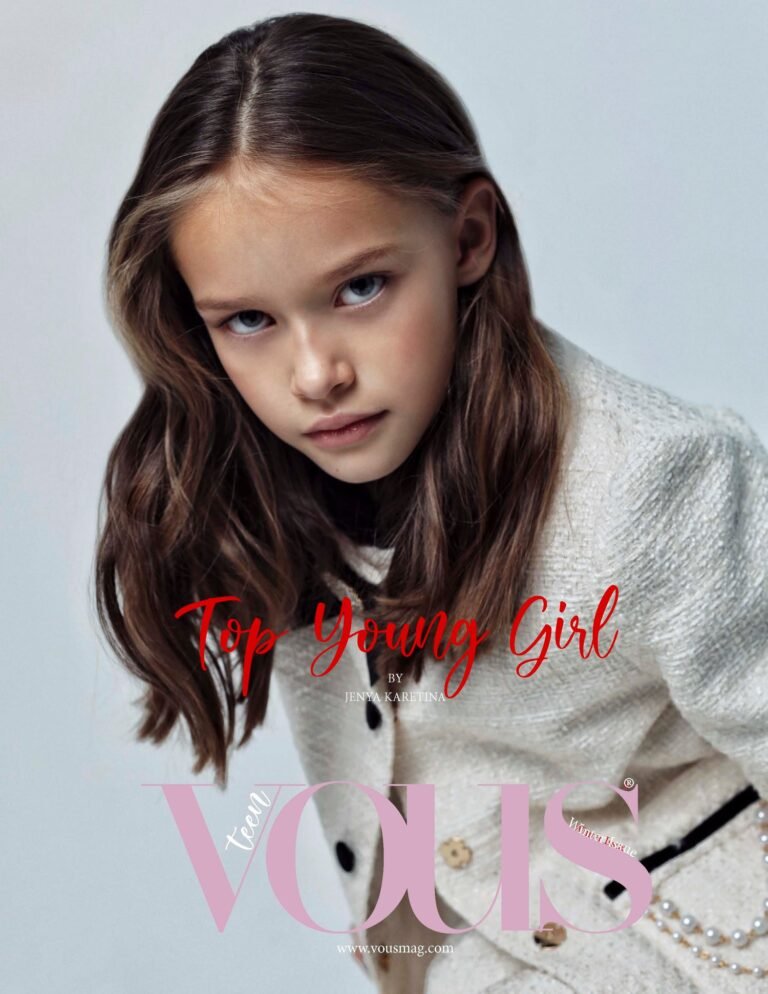 Top Young Girl — VOUS Magazine · The February Teen Edition · Vol.8 · 2022