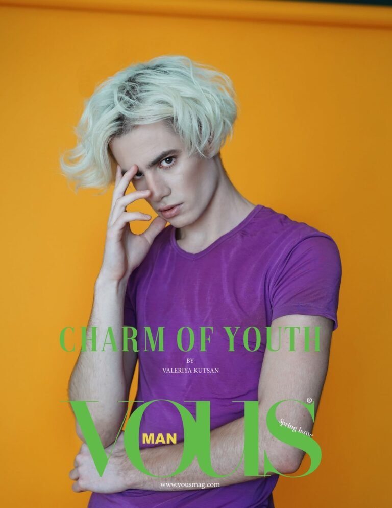 Charm of youth — VOUS Magazine · The May Man Edition · Vol.2 · 2022