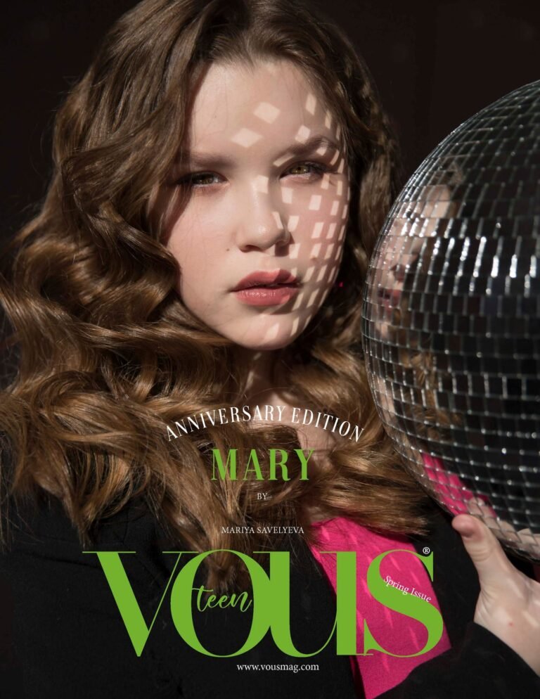 Mary — VOUS Magazine · The April Teen Edition · Vol.6 · 2022
