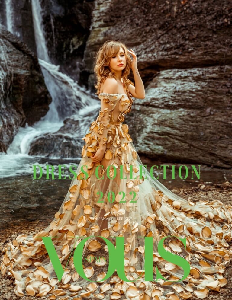 My Dress Collection 2022 by @oksana_schleekeil_designs — VOUS Magazine · The May Fashion & Beauty Edition · Vol.8 · 2022