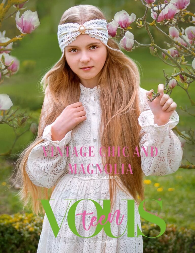 Vintage chic and magnolia — VOUS Magazine · The July Teen Edition · Vol.1 · 2022