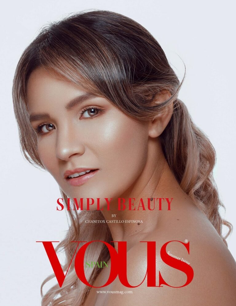 Simply Beauty — VOUS Magazine · The August Fashion & Beauty Edition · Vol.4 · 2022