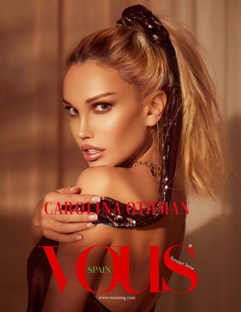 Carolina Othman — VOUS Magazine · The August Fashion & Beauty Edition · Vol.9 · 2022