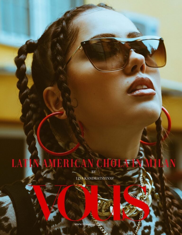 Latin American Chola in Milan — VOUS Magazine · The December Fashion & Beauty Edition · Vol.5 · 2022