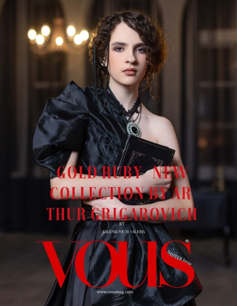 Gold Ruby - New Collection by Arthur Grigarovich — VOUS Magazine · The February Teen Edition · Vol.10 · 2023