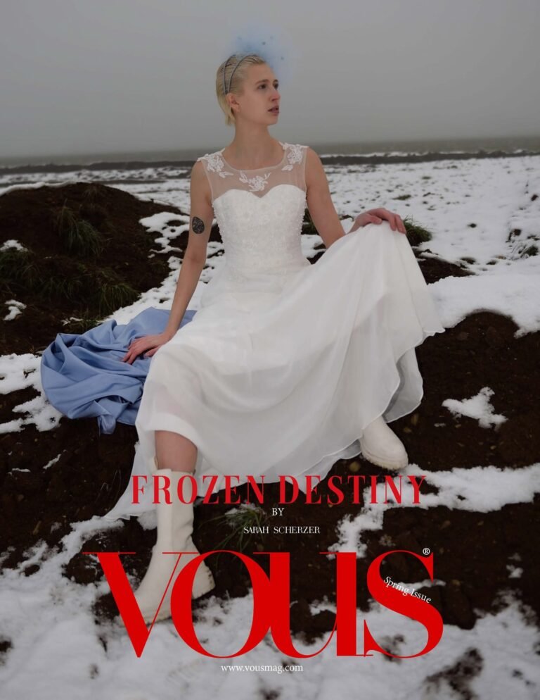 Frozen Destiny — VOUS Magazine · The March Fashion & Beauty Edition · Vol.6 · 2023
