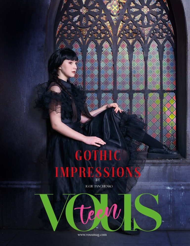 Gothic Impressions — VOUS Magazine · The April Teen Edition · Vol.11 · 2023
