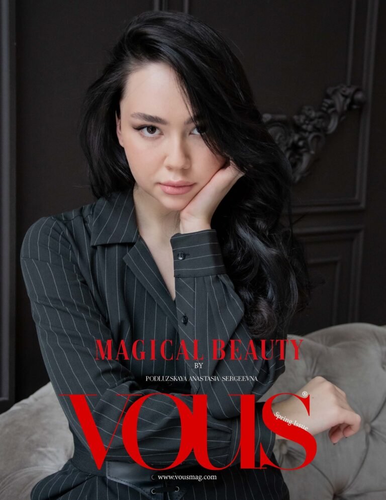 MAGICAL BEAUTY — VOUS Magazine · The April Fashion & Beauty Edition · Vol.6 · 2023