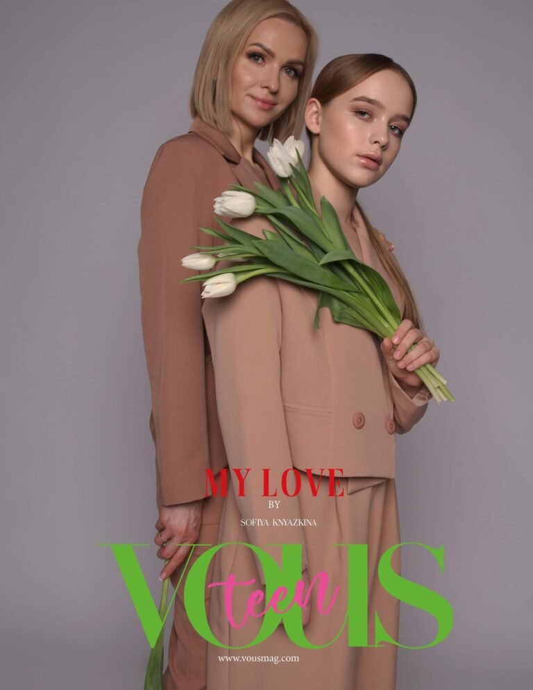 My love — VOUS Magazine · The March Teen Edition · Vol.3 · 2023