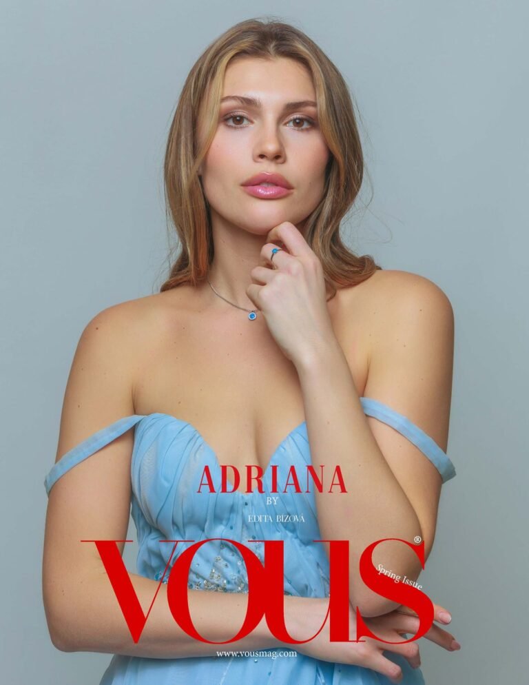 Adriana — VOUS Magazine · The April Fashion & Beauty Edition · Vol.24 · 2023