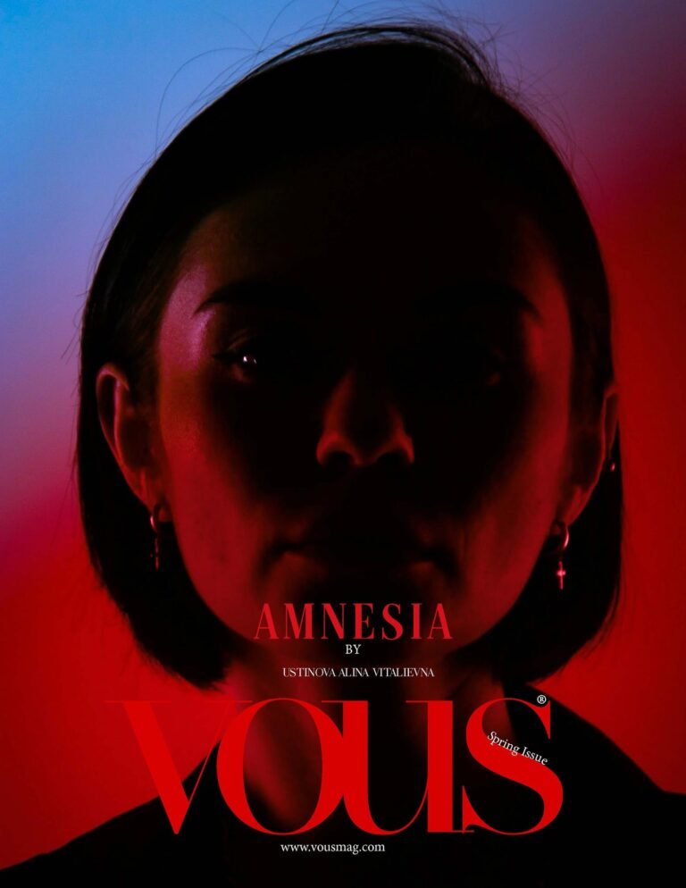AMNESIA — VOUS Magazine · The April Fashion & Beauty Edition · Vol.22 · 2023