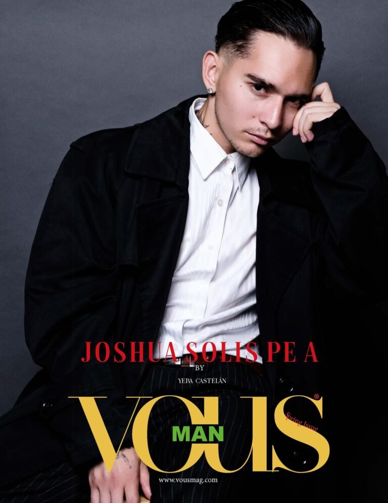 Joshua Solis Peña — VOUS Magazine · The April Man Edition · Vol.2 · 2023