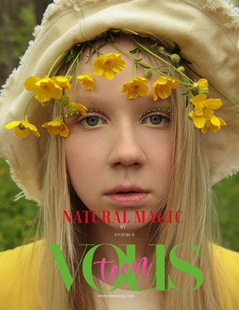 Natural Magic — VOUS Magazine · The May Teen Edition · Vol.2 · 2023
