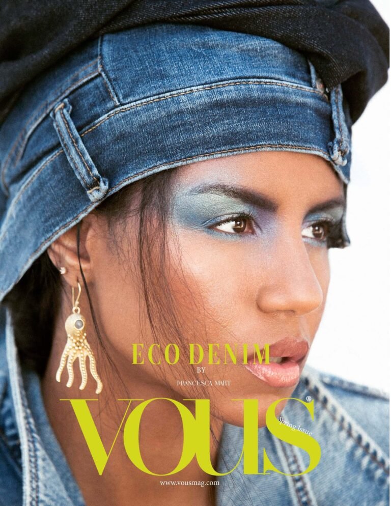 Eco Denim — VOUS Magazine · The June Fashion & Beauty Edition · Vol.11 · 2023