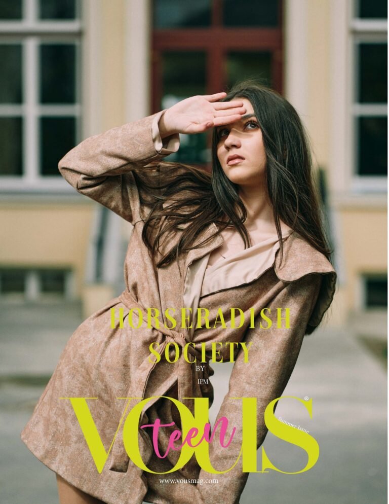 Horseradish Society — VOUS Magazine · The June Teen Edition · Vol.10 · 2023