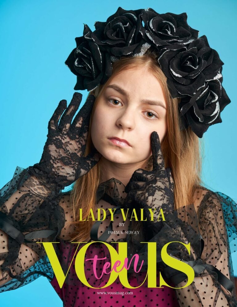 Lady Valya — VOUS Magazine · The June Teen Edition · Vol.3 · 2023