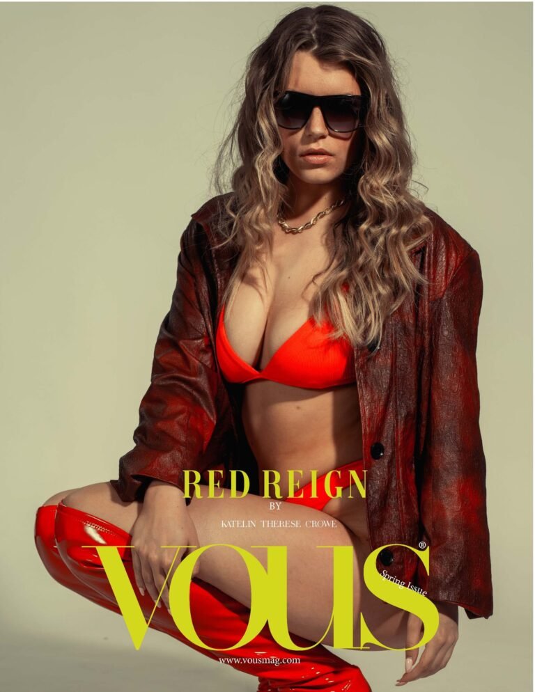 Red Reign — VOUS Magazine · The June Fashion & Beauty Edition · Vol.17 · 2023