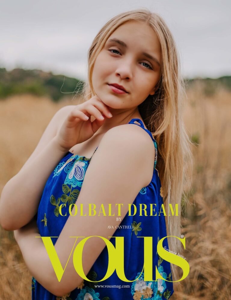 Colbalt Dream — VOUS Magazine · The July Teen Edition · Vol.6 · 2023