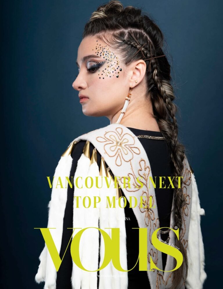 Vancouver’s Next Top Model — VOUS Magazine · The July Teen Edition · Vol.9 · 2023