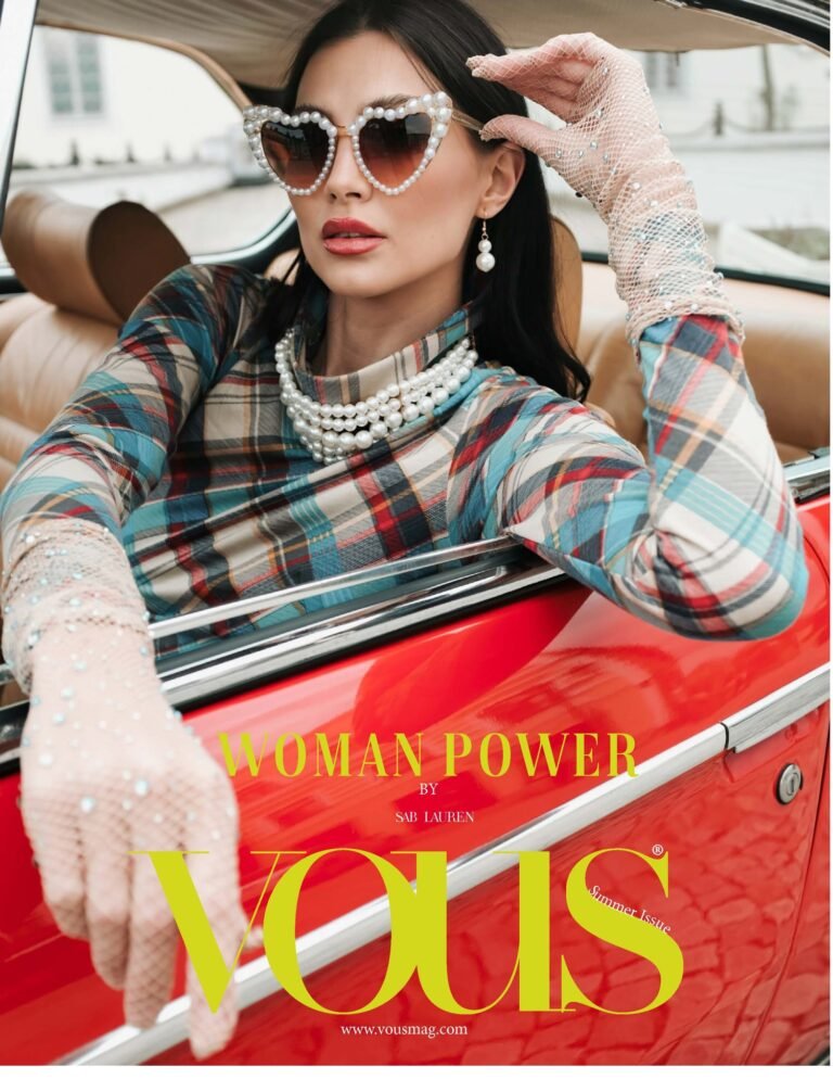 Woman power — VOUS Magazine · The July Fashion & Beauty Edition · Vol.12 · 2023