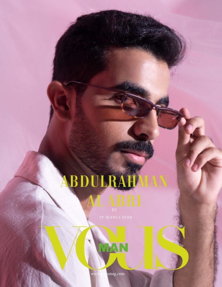 Abdulrahman Al-Abri — VOUS Magazine · The August Man Edition · Vol.4 · 2023