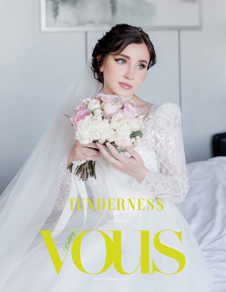 Tenderness — VOUS Magazine · The July Wedding Edition · Vol.3 · 2023