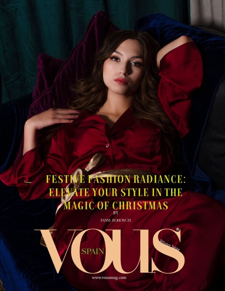 Festive Fashion Radiance: Elevate Your Style in the Magic of Christmas — VOUS Magazine · The December Christmas Special Edition · Vol.19 · 2023
