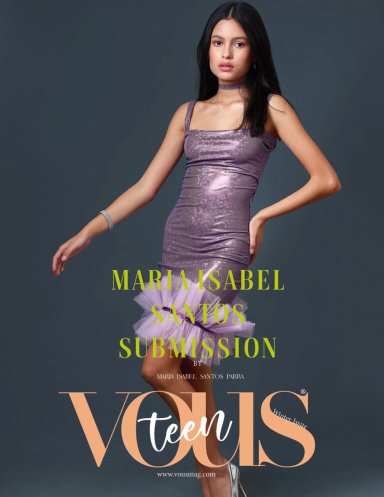 Maria Isabel Santos submission — VOUS Magazine · The January Teen Edition · Vol.1 · 2024
