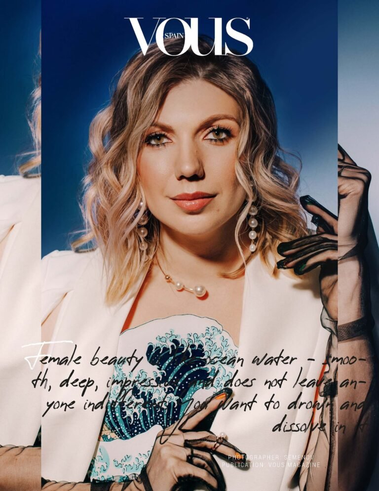Female beauty is like ocean water - smooth, deep, impressive and does not leav… — VOUS Magazine · The May Fashion & Beauty Edition · Vol.14 · 2024