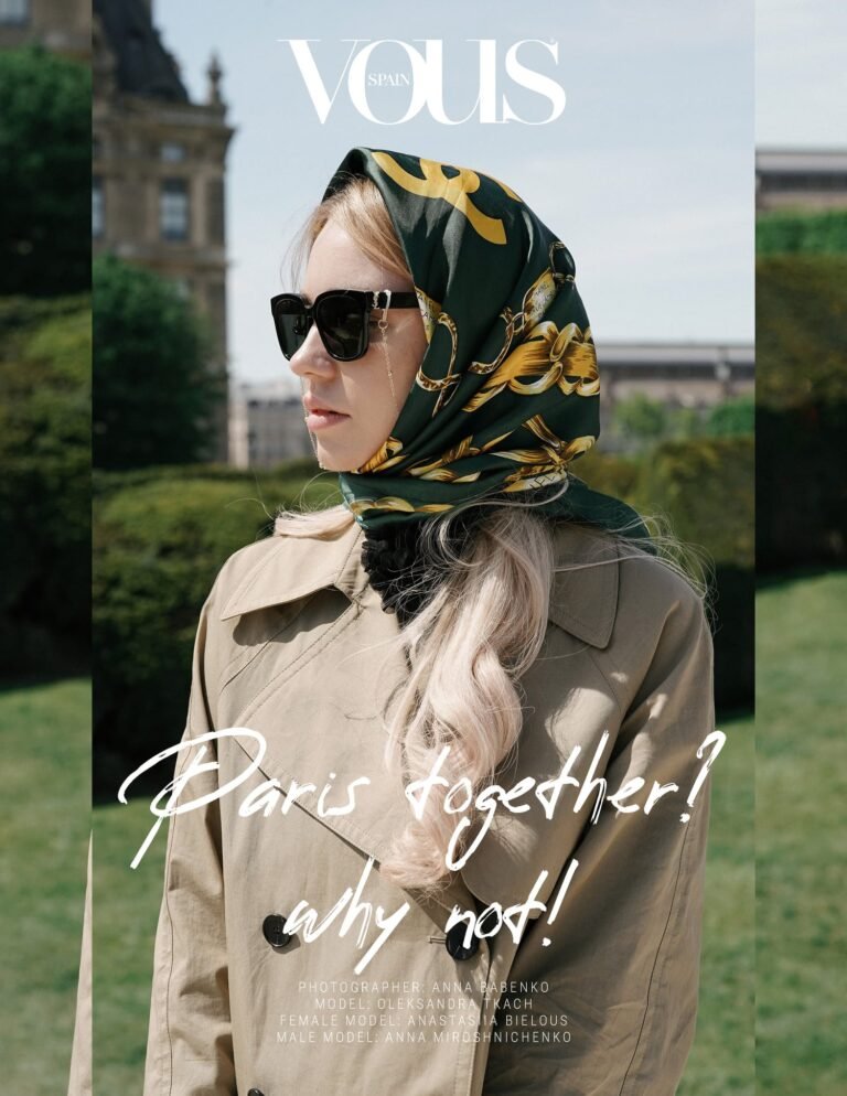 Paris together? Why not! — VOUS Magazine · The June Portrait Edition · Vol.8 · 2024