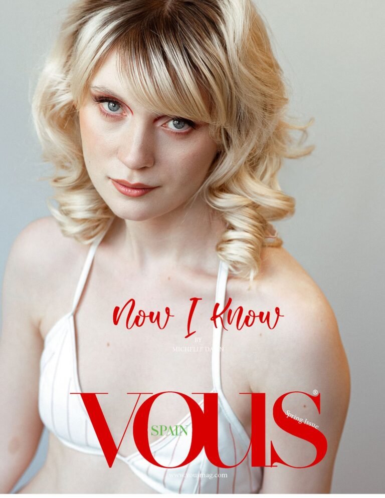 Now I Know — VOUS Magazine · The July Portrait Edition · Vol.9 · 2025