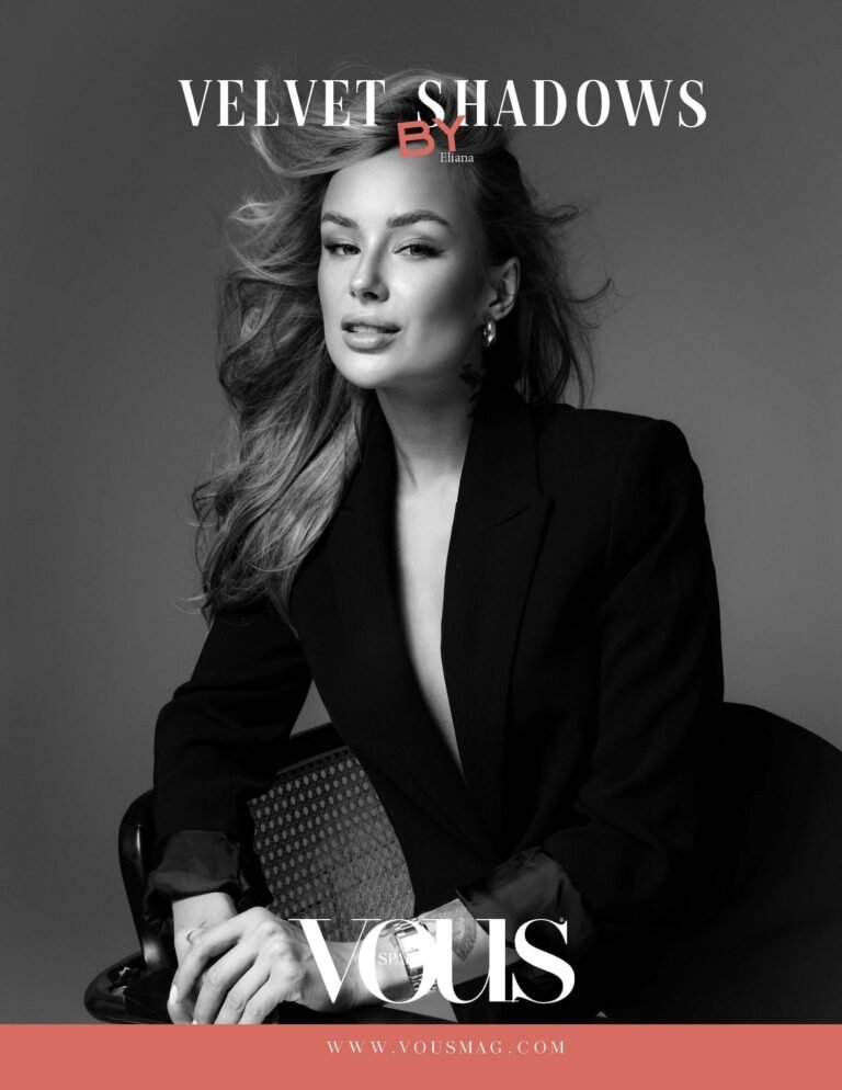 Velvet Shadows - The Sensual Side of Fashion — VOUS Magazine · The August Portrait Edition · Vol.1 · 2025