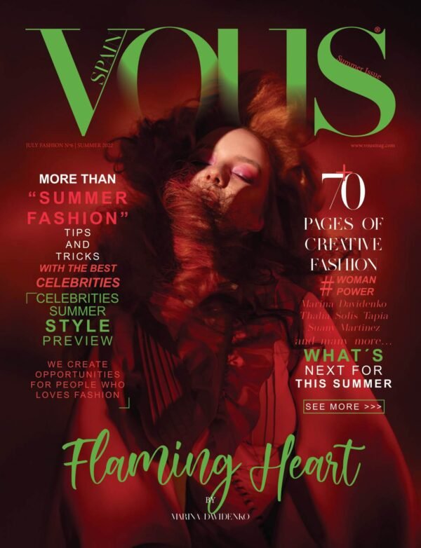 Flaming Heart — VOUS Magazine · The July Fashion & Beauty Edition · Vol.6 · 2022
