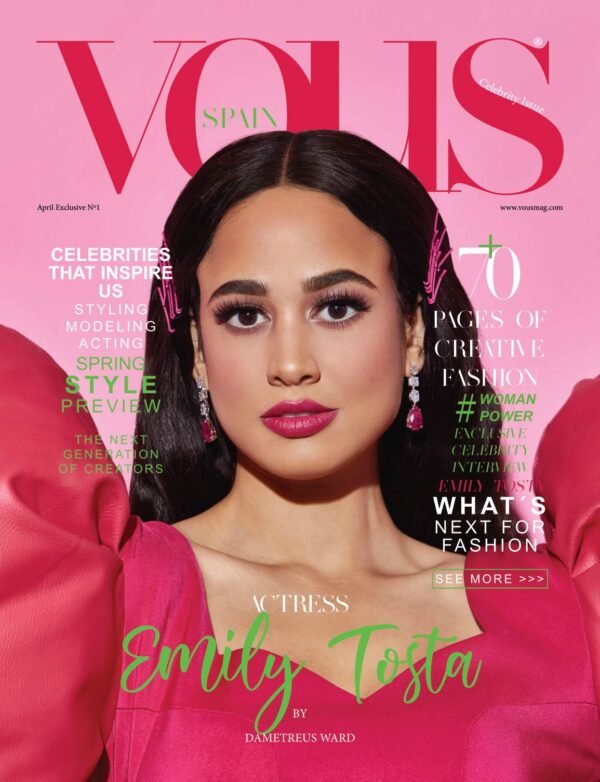 VOUS Magazine · The Fashion & Beauty Celebrity Edition · Emily Tosta · Vol.1 · April 2021 cover