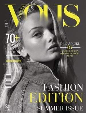VOUS Magazine | The July Fashion Edition | Vol.7 | 2025 cover