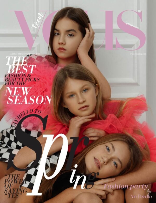 Power girls — VOUS Magazine · The March Teen Edition · Vol.5 · 2022