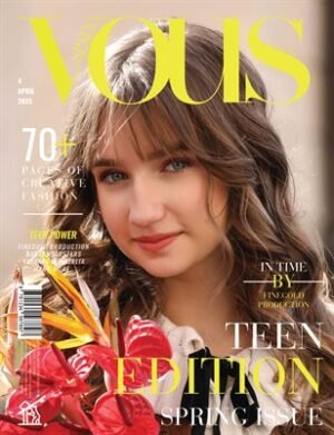 VOUS Magazine | The April Teen Edition | Vol.4 | 2025 cover