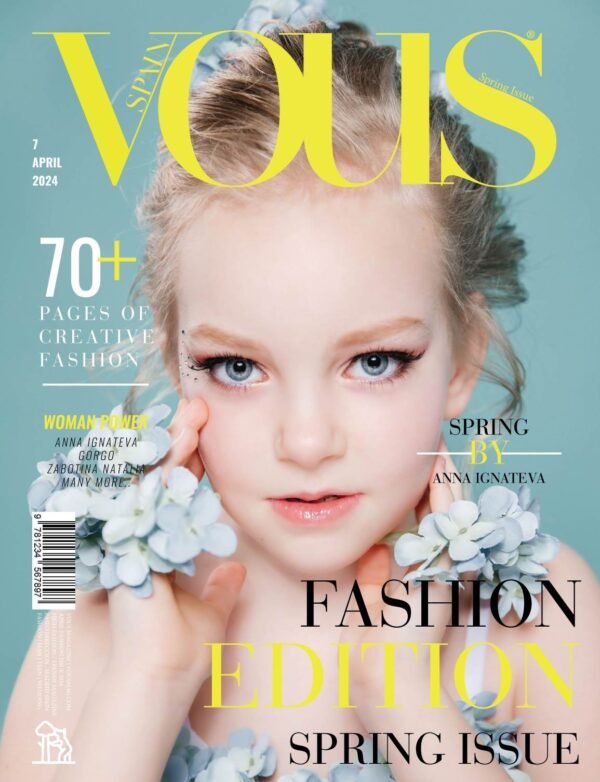 Spring — VOUS Magazine · The April Teen Edition · Vol.7 · 2024