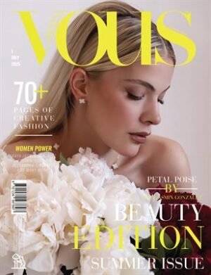VOUS Magazine | The July Beauty Edition | Vol.1 | 2025 cover